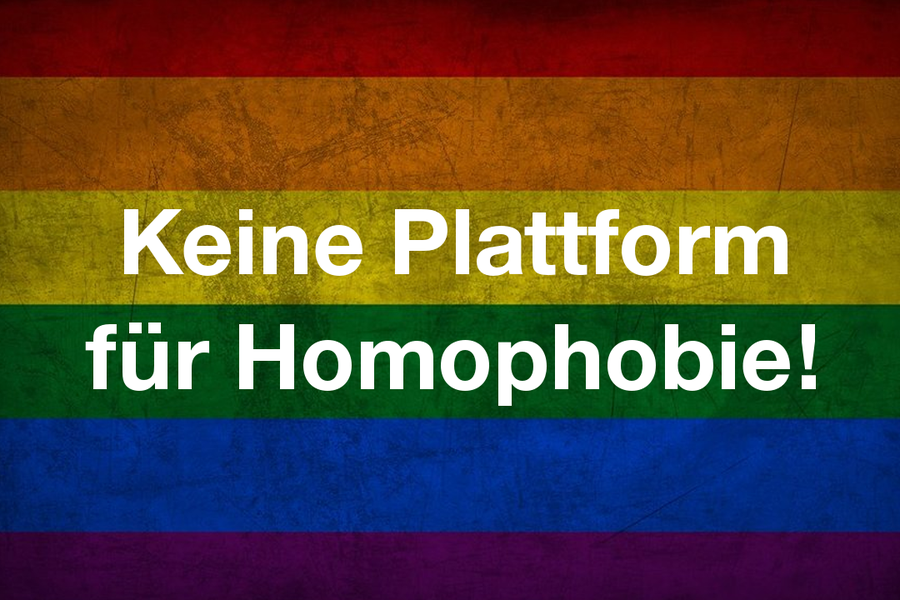 Keine Plattform für Homophobie!